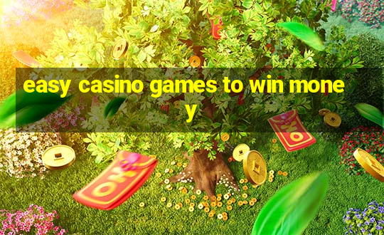 easy casino games to win money