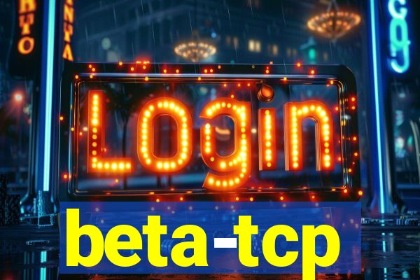 beta-tcp