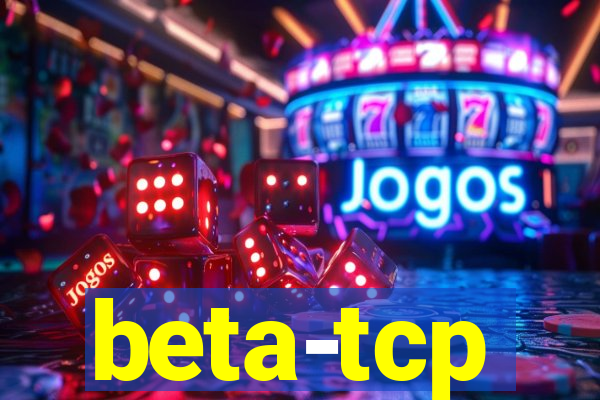 beta-tcp