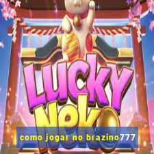 como jogar no brazino777