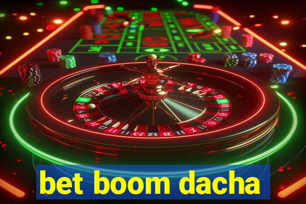 bet boom dacha