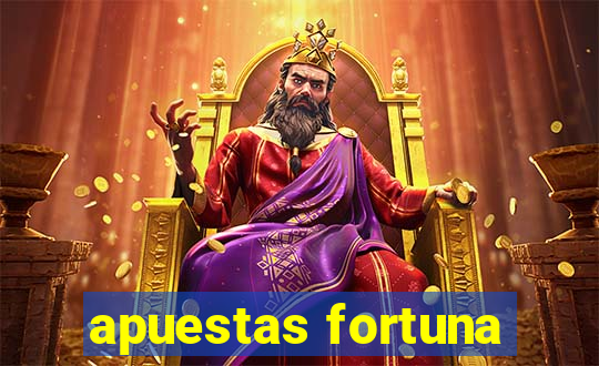 apuestas fortuna