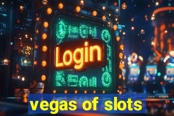 vegas of slots