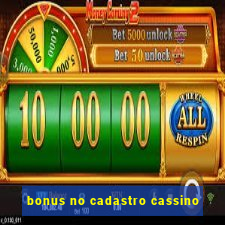 bonus no cadastro cassino