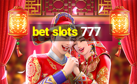 bet slots 777