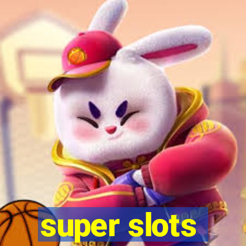 super slots