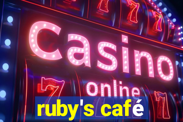 ruby's café