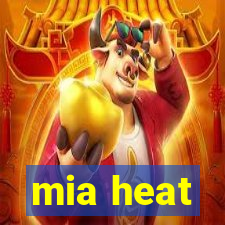 mia heat