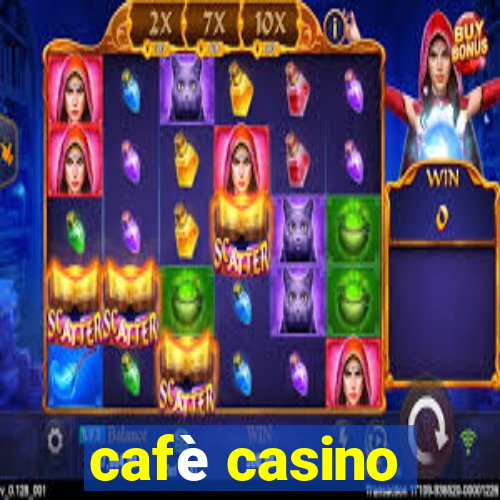 cafè casino