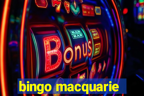 bingo macquarie