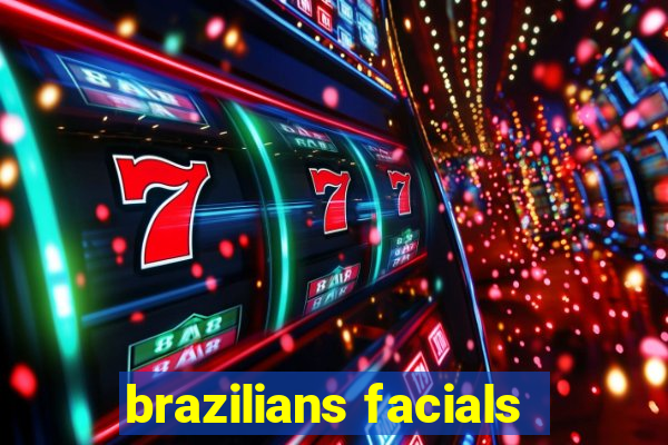 brazilians facials