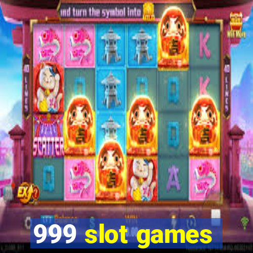 999 slot games