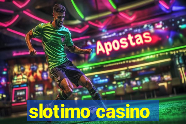 slotimo casino