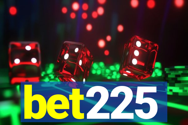 bet225