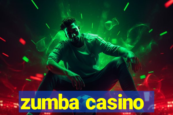 zumba casino