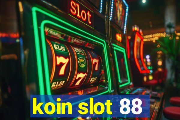 koin slot 88