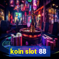 koin slot 88