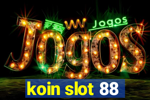 koin slot 88