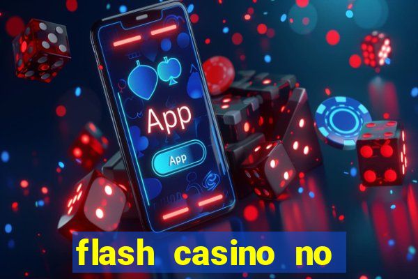 flash casino no deposit bonus