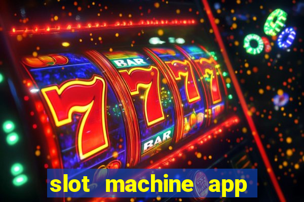 slot machine app with real money