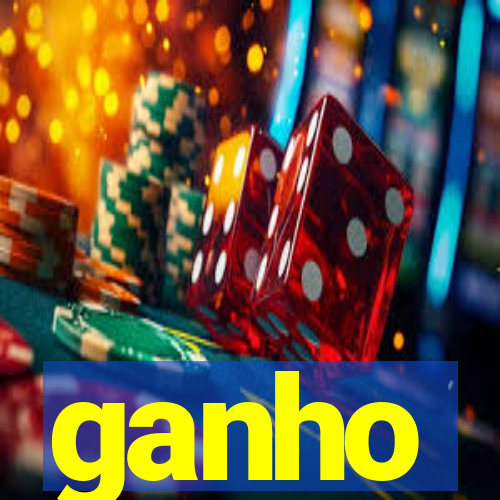 ganho