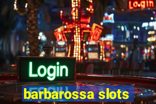 barbarossa slots