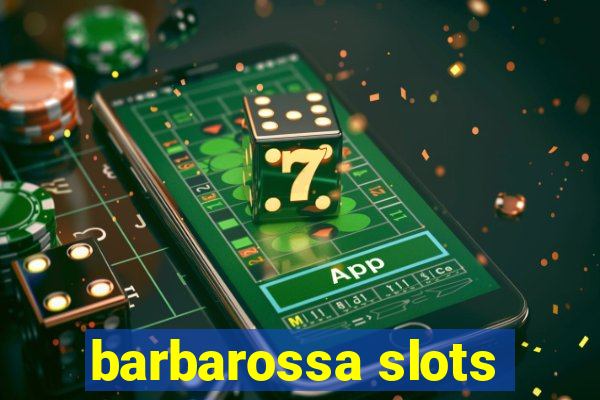 barbarossa slots