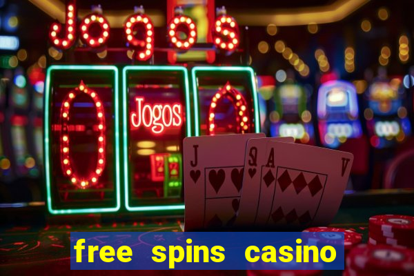 free spins casino without deposit