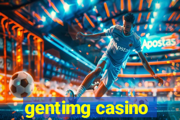 gentimg casino