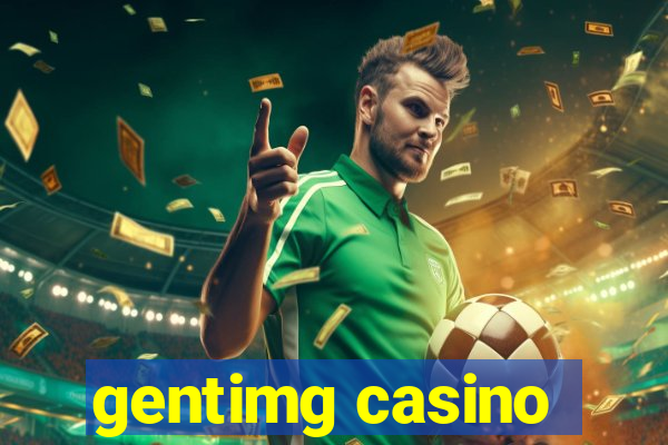 gentimg casino