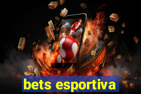 bets esportiva