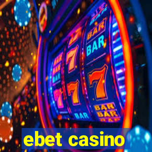 ebet casino