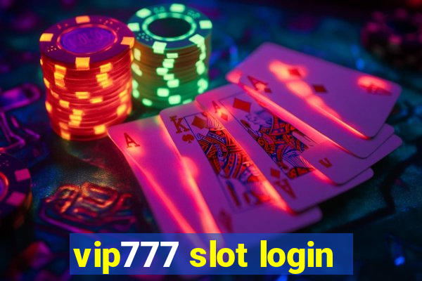 vip777 slot login