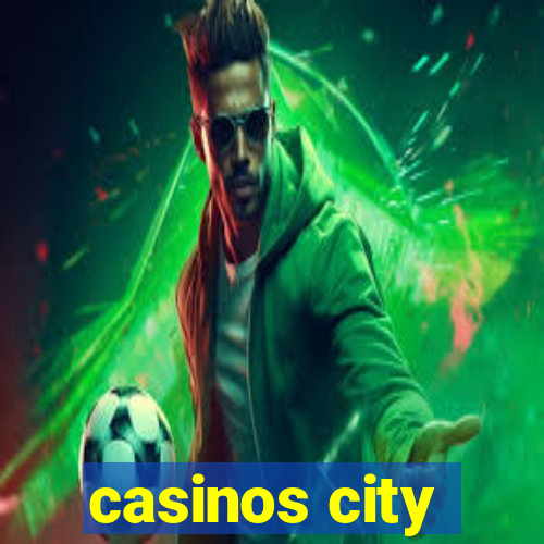 casinos city