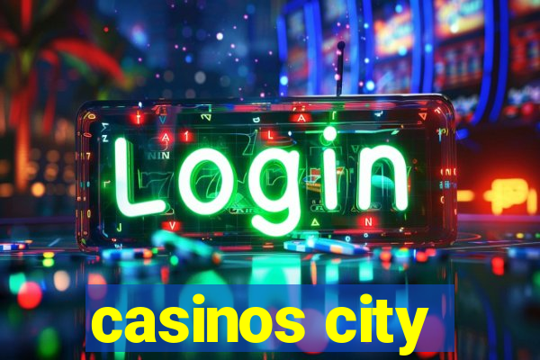 casinos city