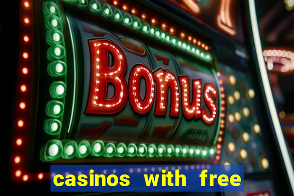 casinos with free no deposit bonuses