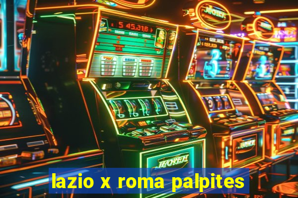 lazio x roma palpites