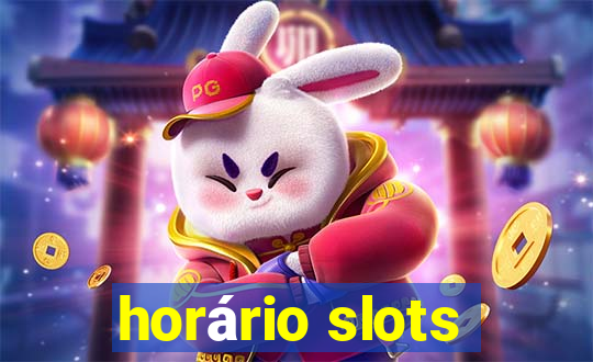 horário slots