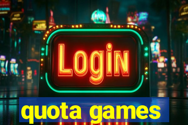 quota games