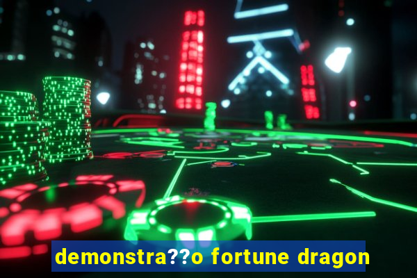 demonstra??o fortune dragon