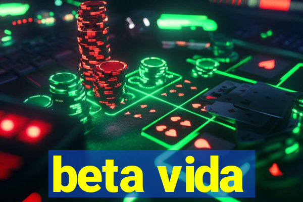 beta vida