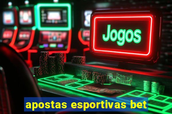 apostas esportivas bet