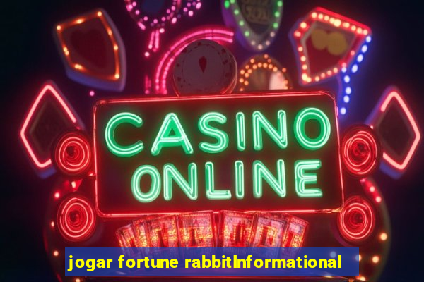 jogar fortune rabbitInformational