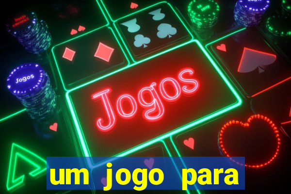 um jogo para ganhar dinheiro