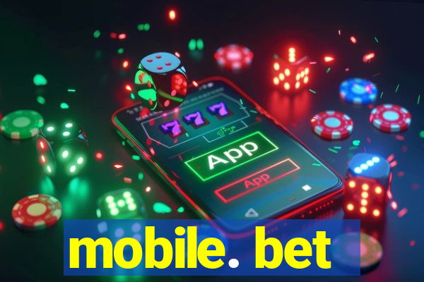 mobile. bet