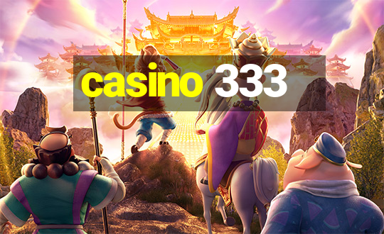 casino 333