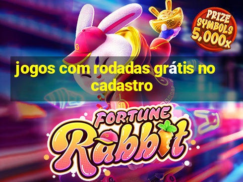 jogos com rodadas grátis no cadastro