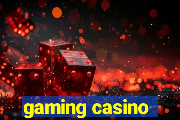 gaming casino