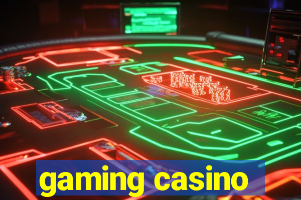 gaming casino