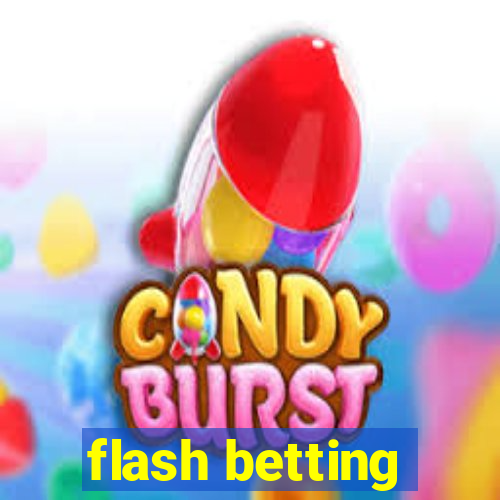 flash betting